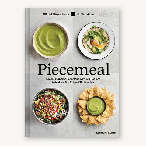 Piecemeal A Flexible Repertoire of Effortless Meals in 124 Recipes