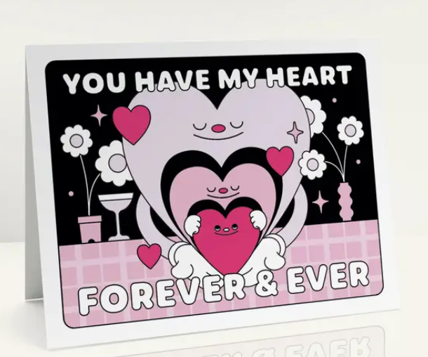 You Have My Heart Forever Greeting Card