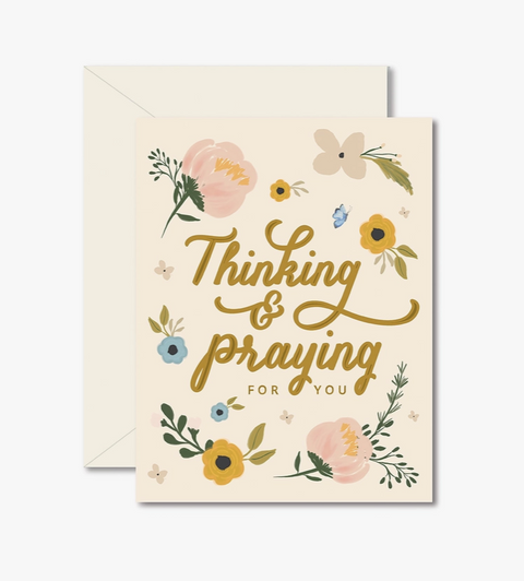 Thinking and Praying For You Sympathy Greeting Card