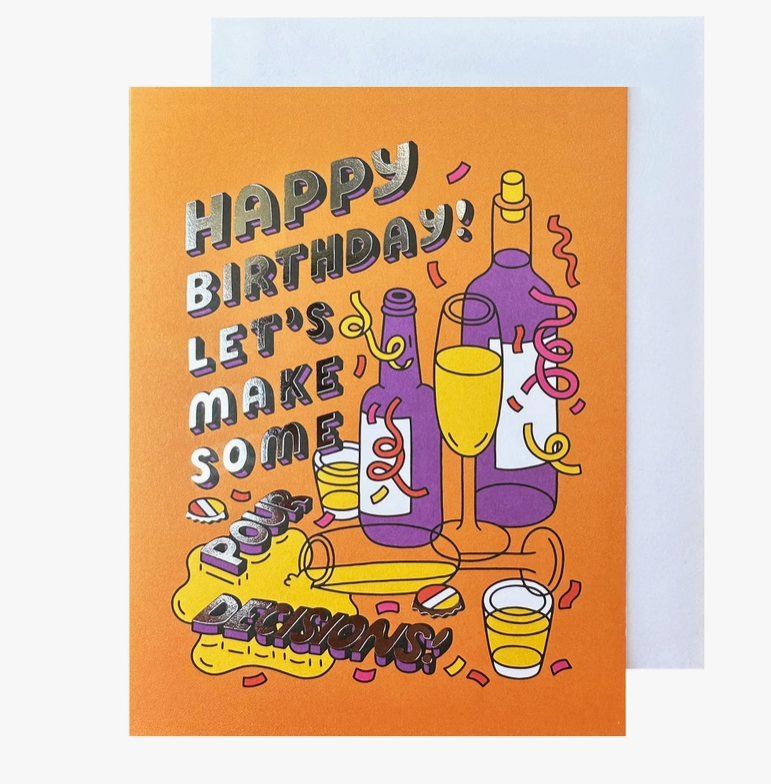Pour Decisions Birthday Card - Stay Forever