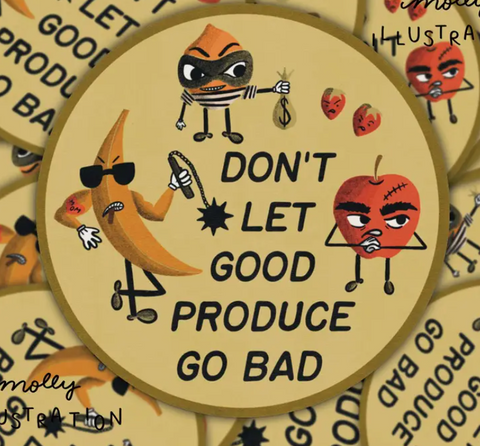Don’t Let Good Produce Go Bad Vinyl Sticker
