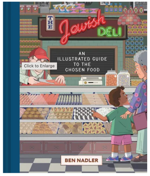 The Jewish Deli: An Illustrated Guide to the Chosen Food