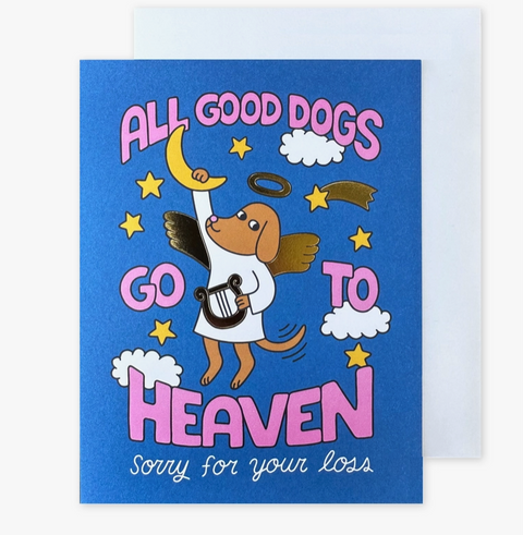 Good Dogs Go To Heaven Dog Sympathy Card