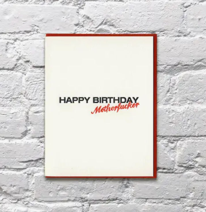Happy Birthday Motherfucker Card