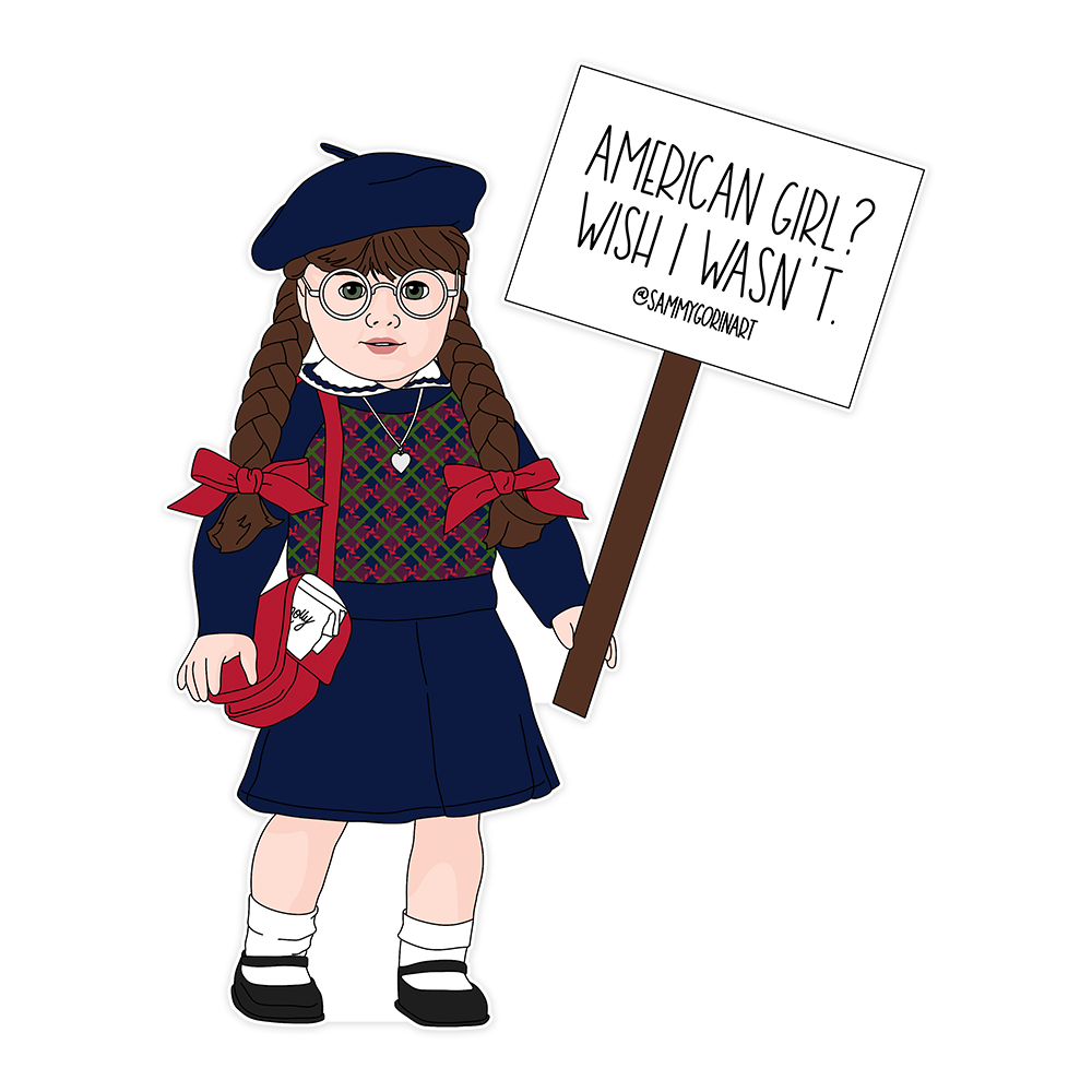 Cartoon illustration of Molly character holding protest sign saying American Girl Wish I Wasn't