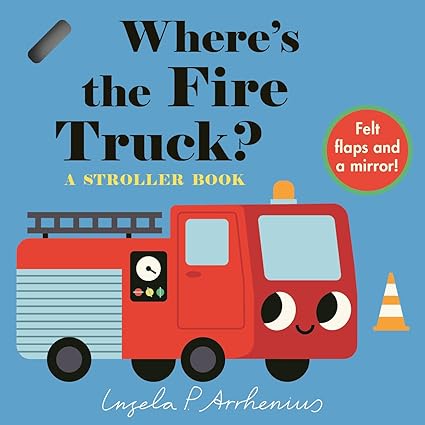 Where's the Fire Truck? : A Stroller Book