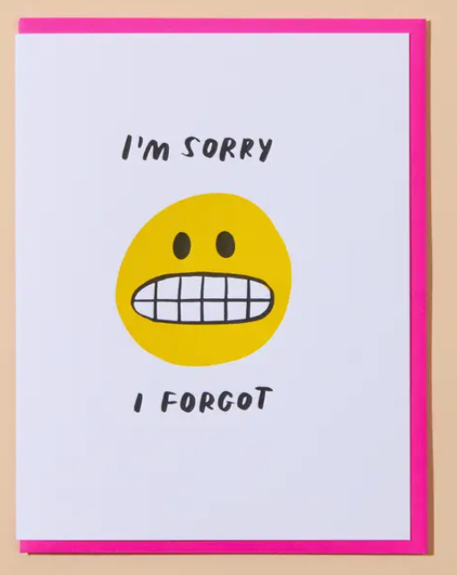 I'm Sorry I Forgot Birthday Card
