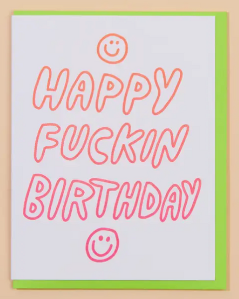 Happy Fuckin' Birthday Smiley Card