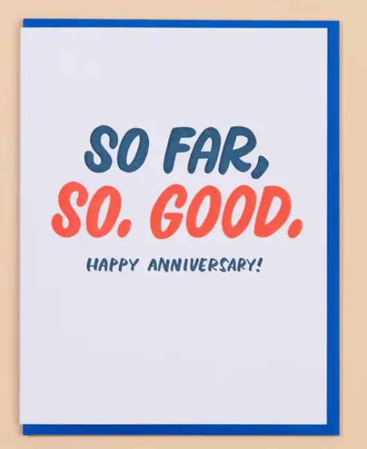 So Far, So Good Anniversary Card