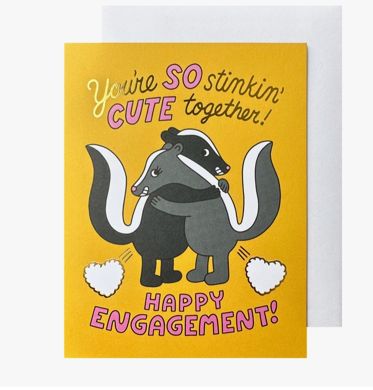 Stinkin' Cute Engagement Card