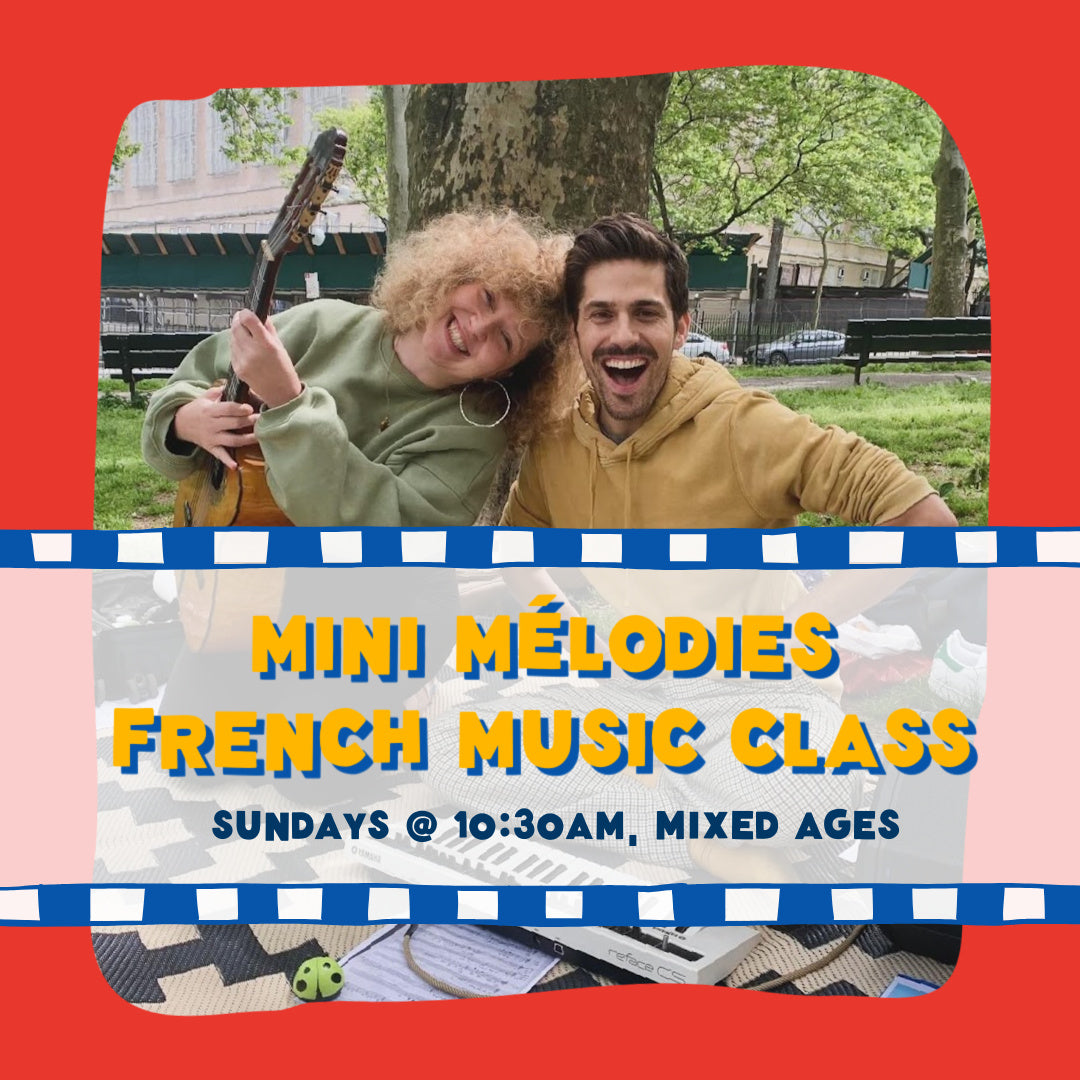 Mini Mélodies French Music Class Sunday, 10:30-11:15 (Mixed Ages)