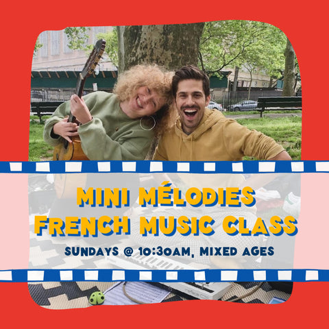 Mini Mélodies French Music Class Sunday, 10:30-11:15 (Mixed Ages)