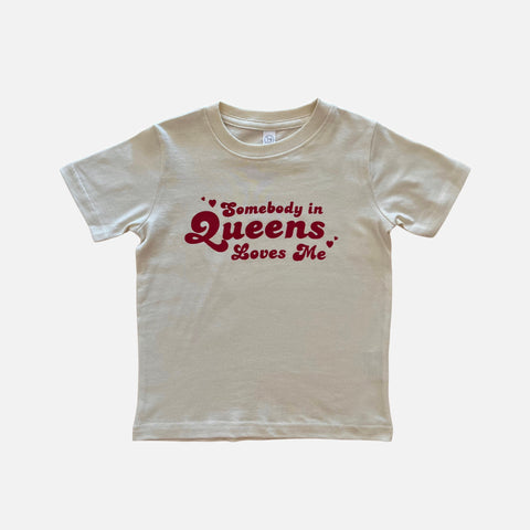 Somebody In Queens Loves Me Toddler T-Shirt