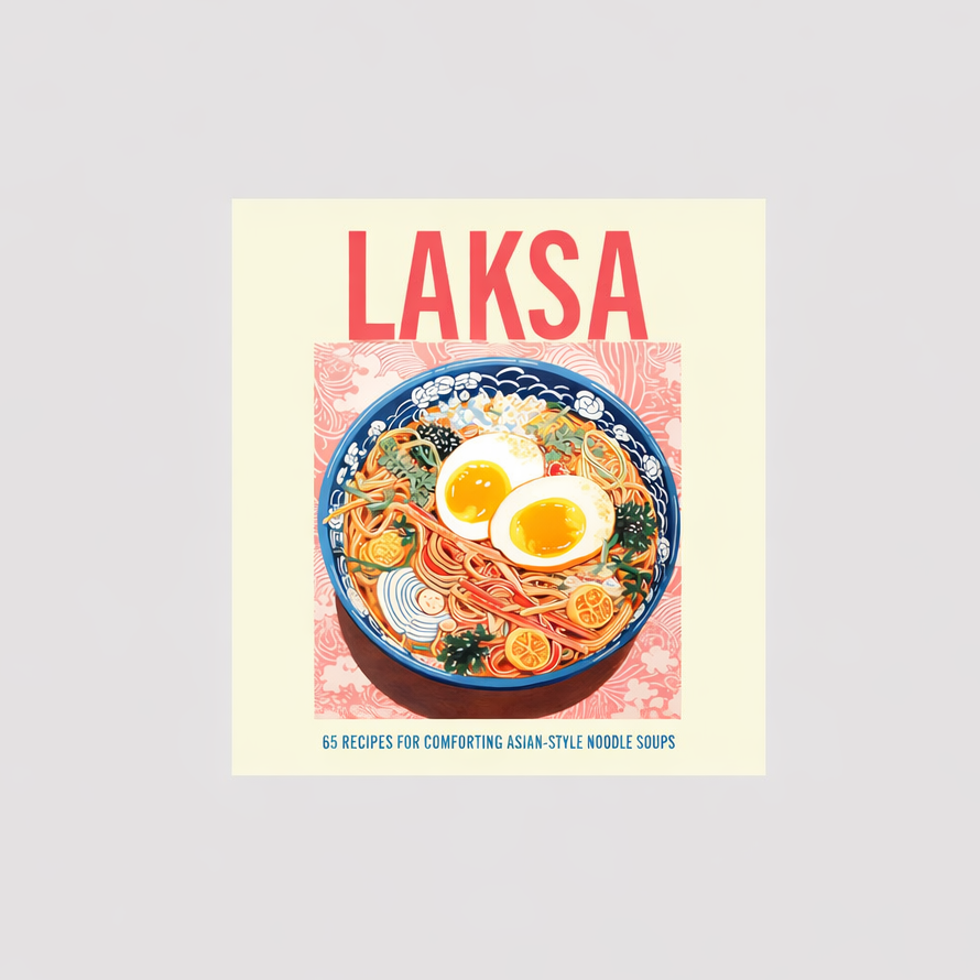 Laksa By Ryland Peters & Small - Stay Forever