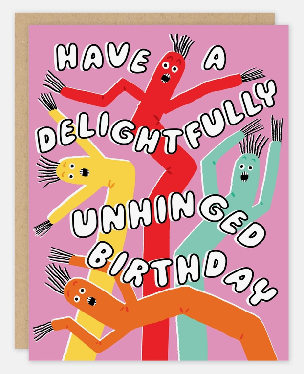 Unhinged Birthday Card