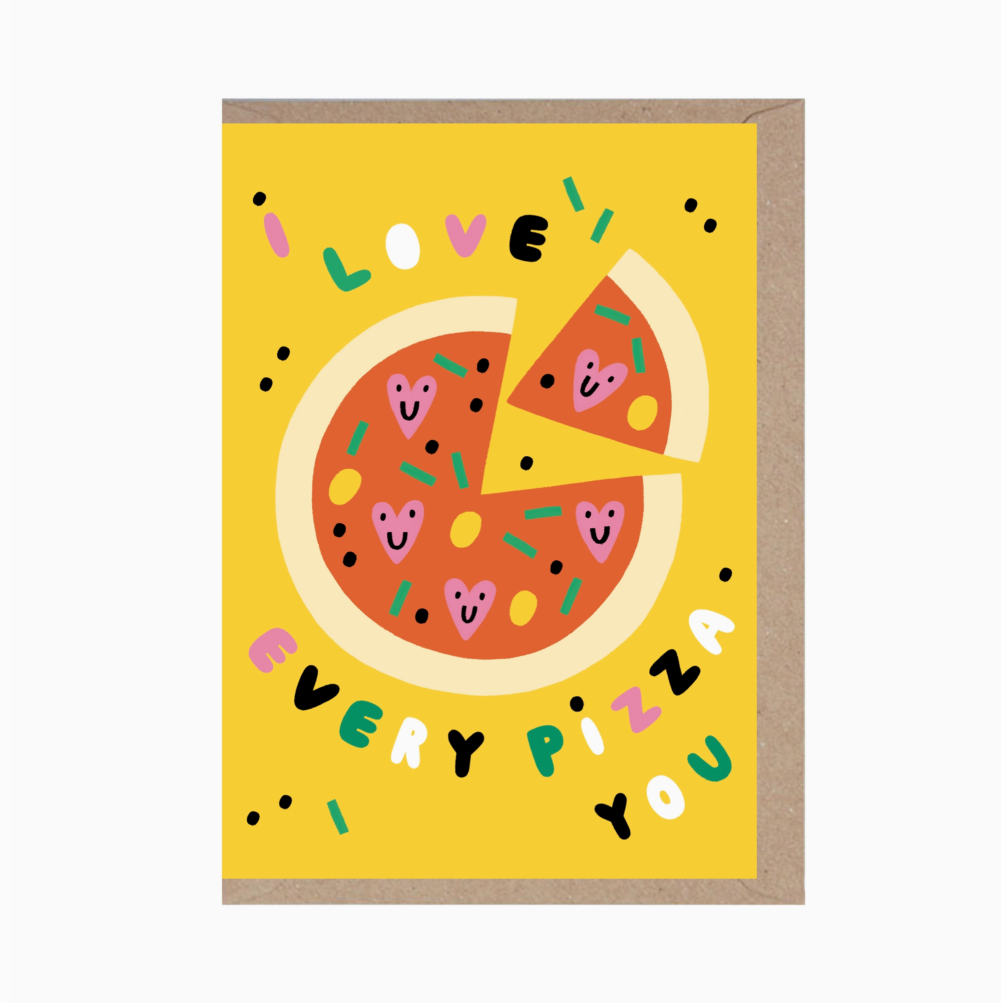 I Love Every Pizza You Card
