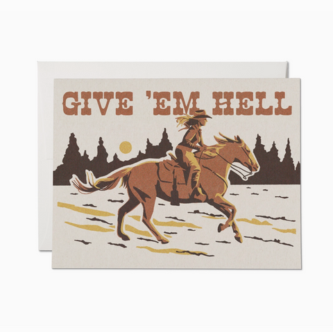 Give 'em Hell Encouragement Greeting Card