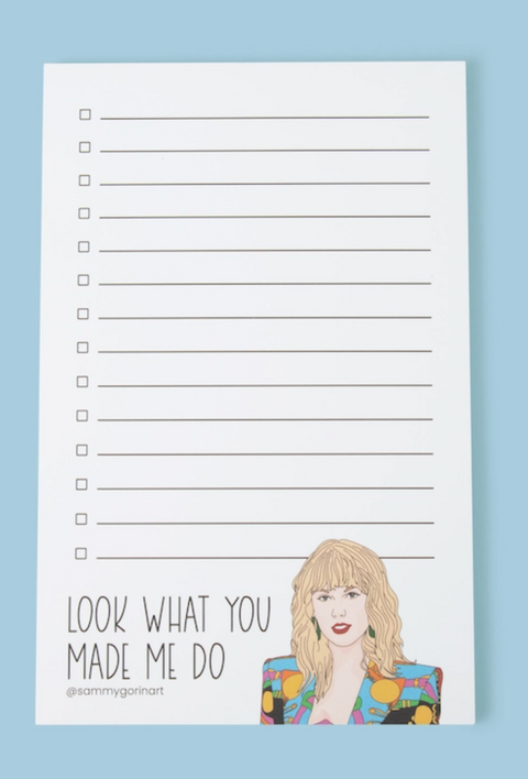 Look What You Made Me To-Do Notepad