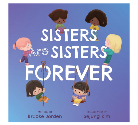 Sisters Are Sisters Forever