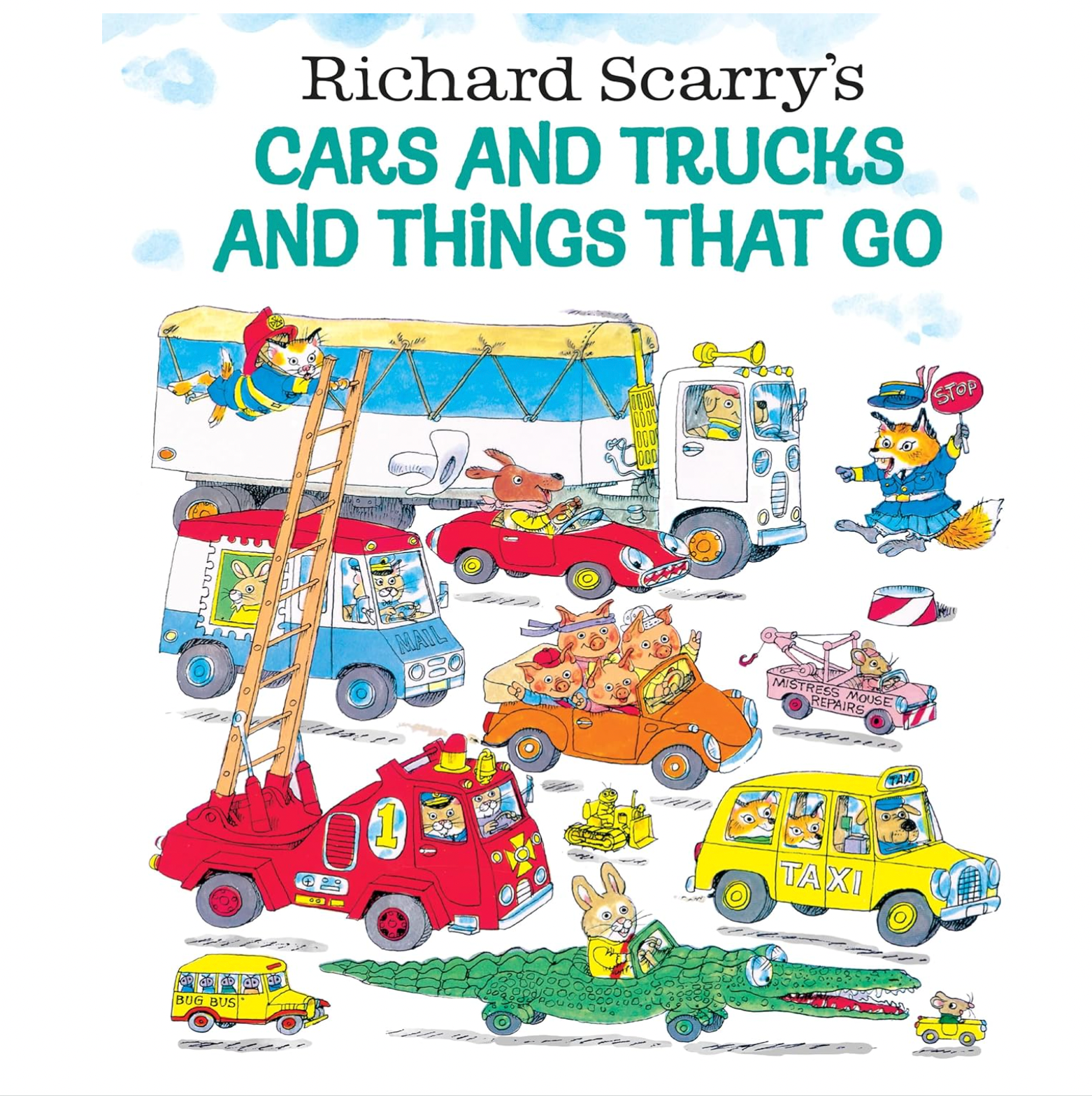 Richard Scarry's Cars and Trucks and Things That Go - Stay Forever