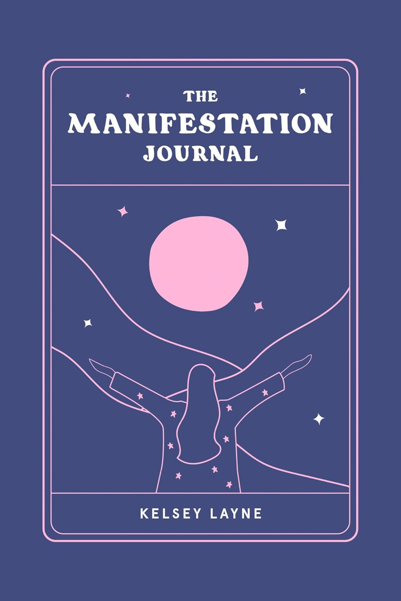 The Manifestation Journal - Stay Forever