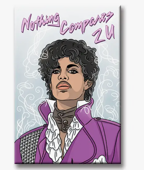 Nothing Compares 2 U Magnet