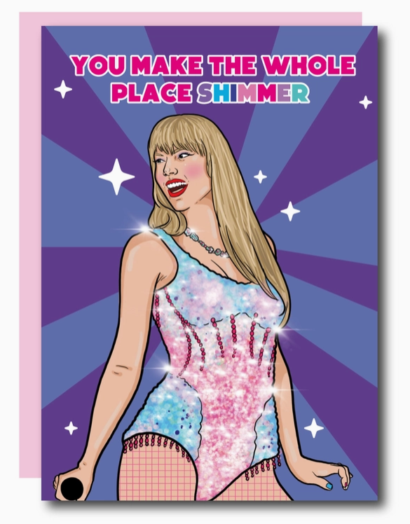 You Make the Whole Place Shimmer Taylor Card