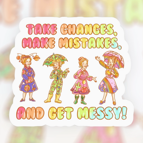 Take Chances Make Mistakes Sticker
