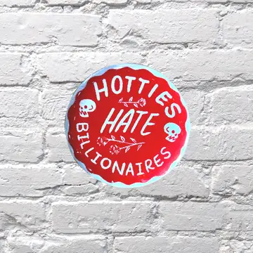 Hotties Hate Billionaires button