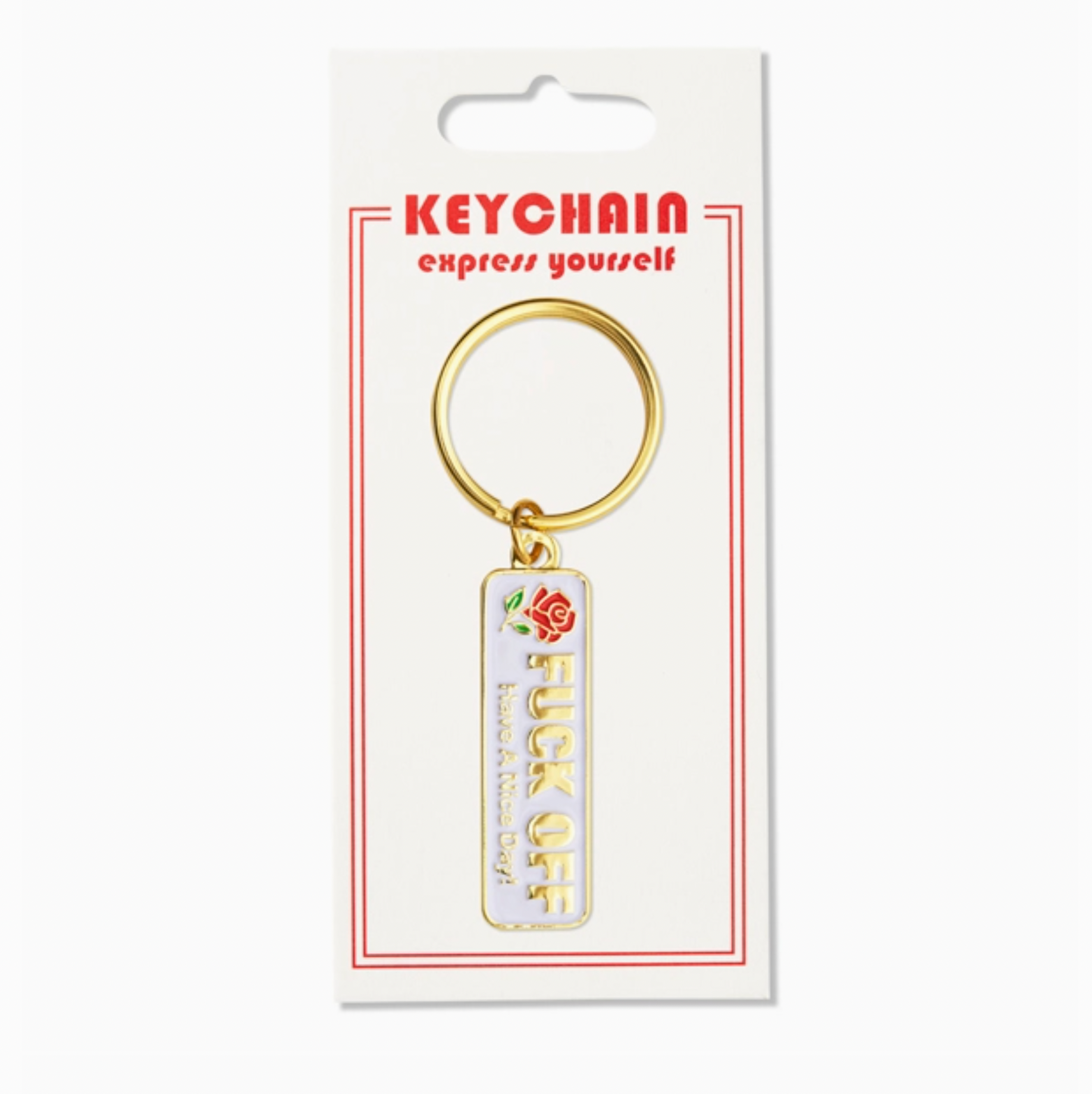 Fuck Off Have A Nice Day Keychain