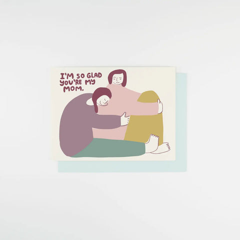 You're My Mom Card