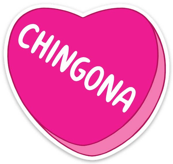 Hot pink die-cut candy heart sticker with white text reading CHINGONA
