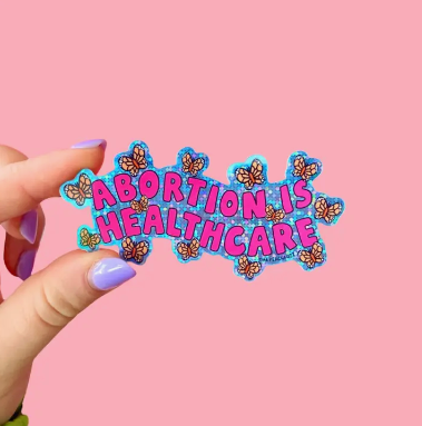 Abortion Is Healthcare Glitter Sticker