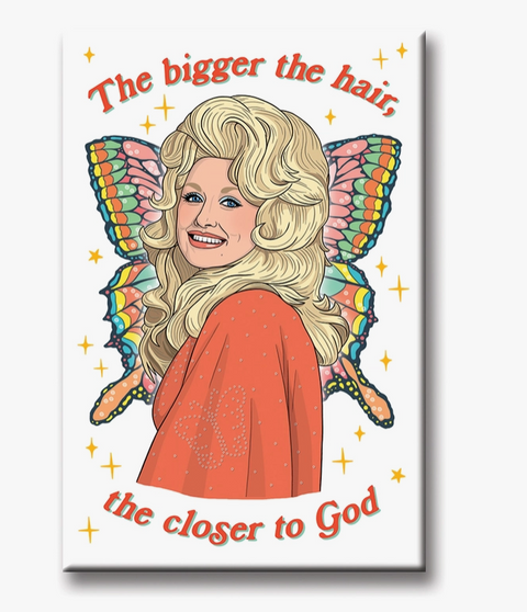 Dolly Bigger the Hair Magnet