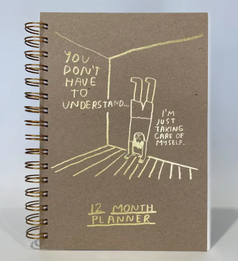 You Don't Have To Understand 12 Month Planner - Stay Forever