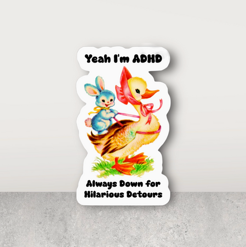 Yeah I Am Adhd Sticker