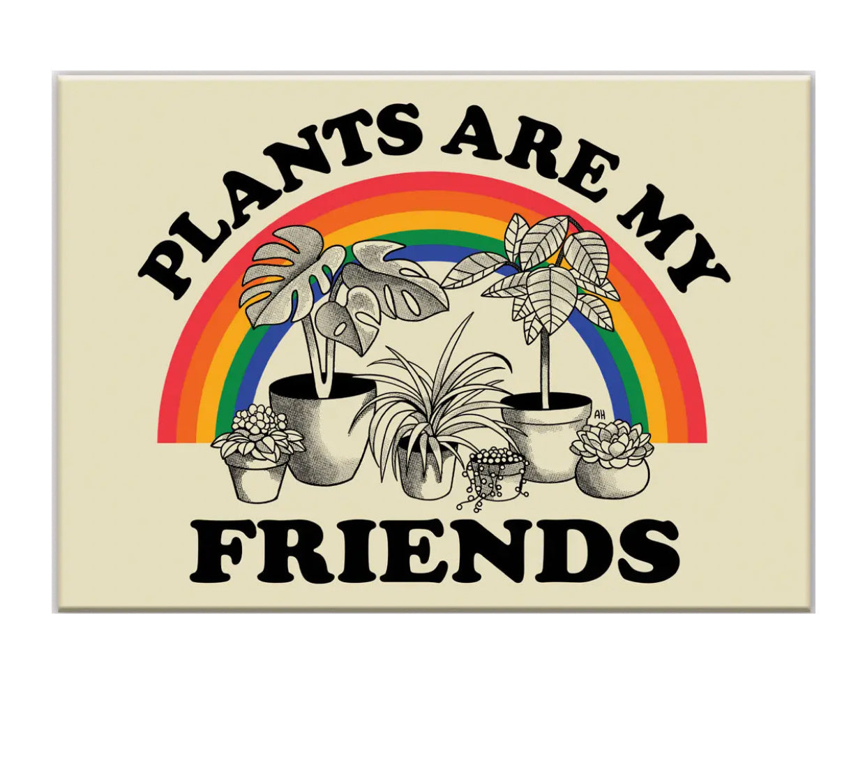 Plants Are My Friends Rectangle Magnet