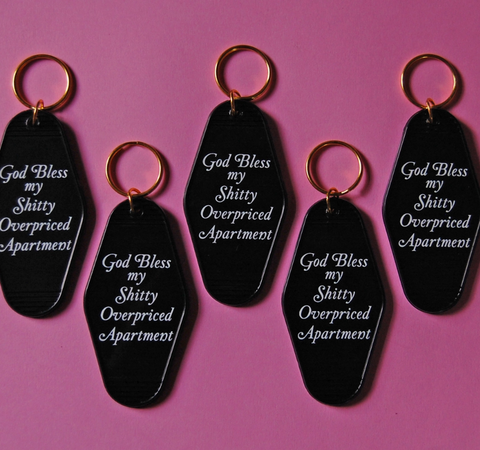 God Bless My Shitty Apartment Keychain