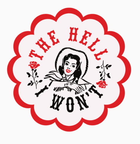 The Hell I Won't Cowgirl Vinyl Sticker