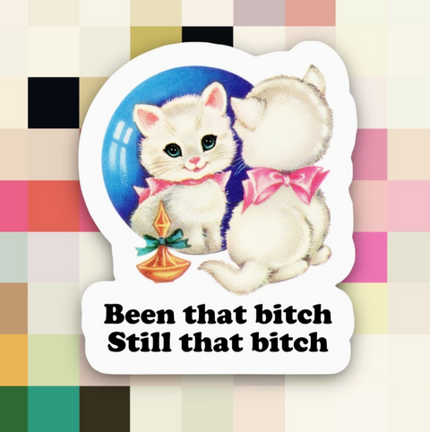 Cat Still That Bitch Sticker