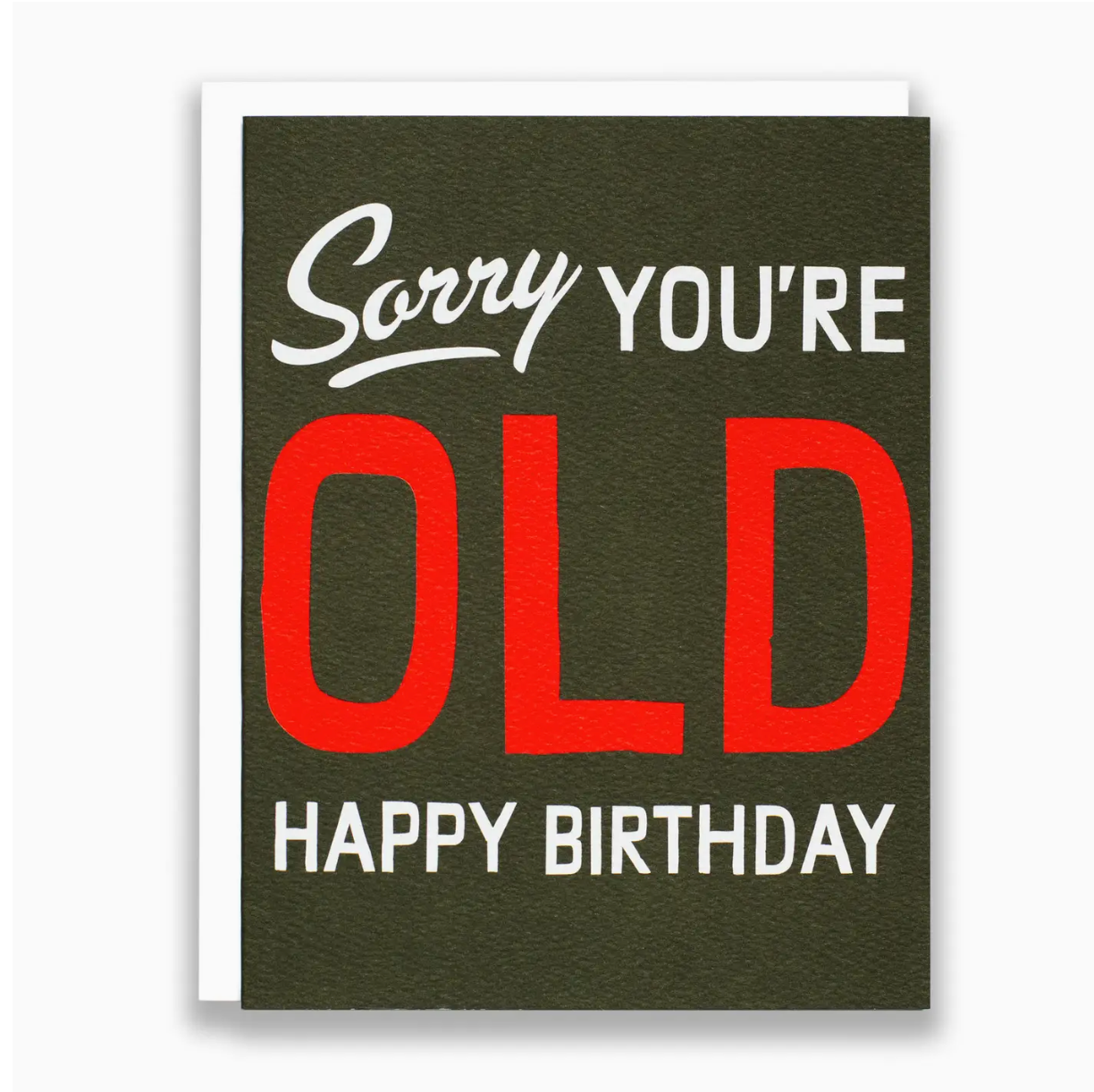 Sorry You're Old - Humorous Note Card
