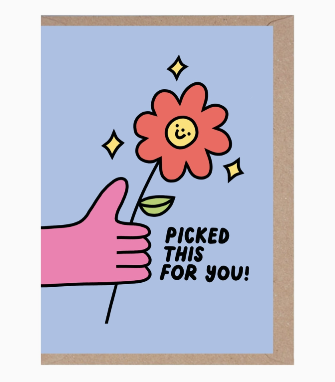 I Picked This For You - Cute - Flowers - Greeting Card