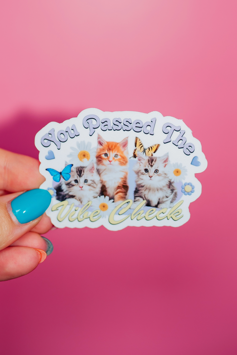Cat You Passed the Vibe Check Sticker