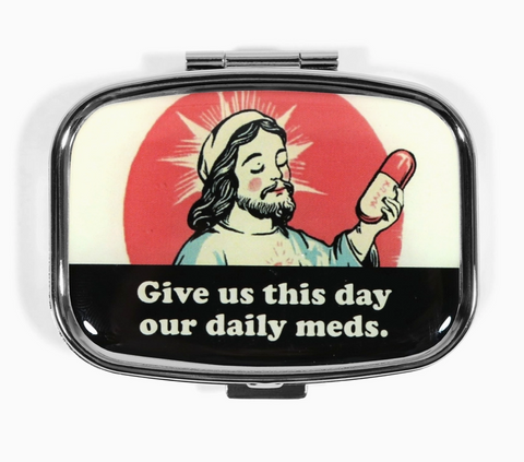 Give Us This Day Our Daily Meds - Funny Metal Pill Box