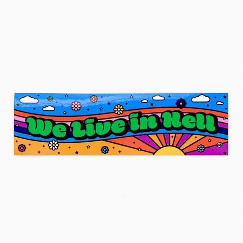 We Live in Hell Retro Psychedelic Vinyl Bumper Sticker