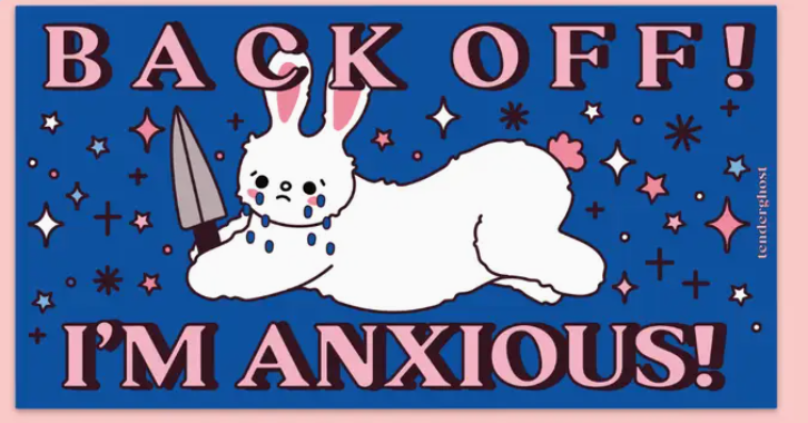 Back Off, I'm Anxious! Bumper Magnet