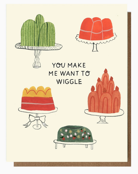 You Make Me Wiggle Card