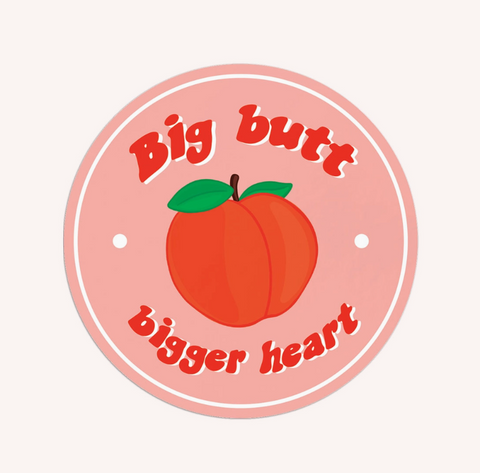 Big Butt, Bigger Heart Sticker