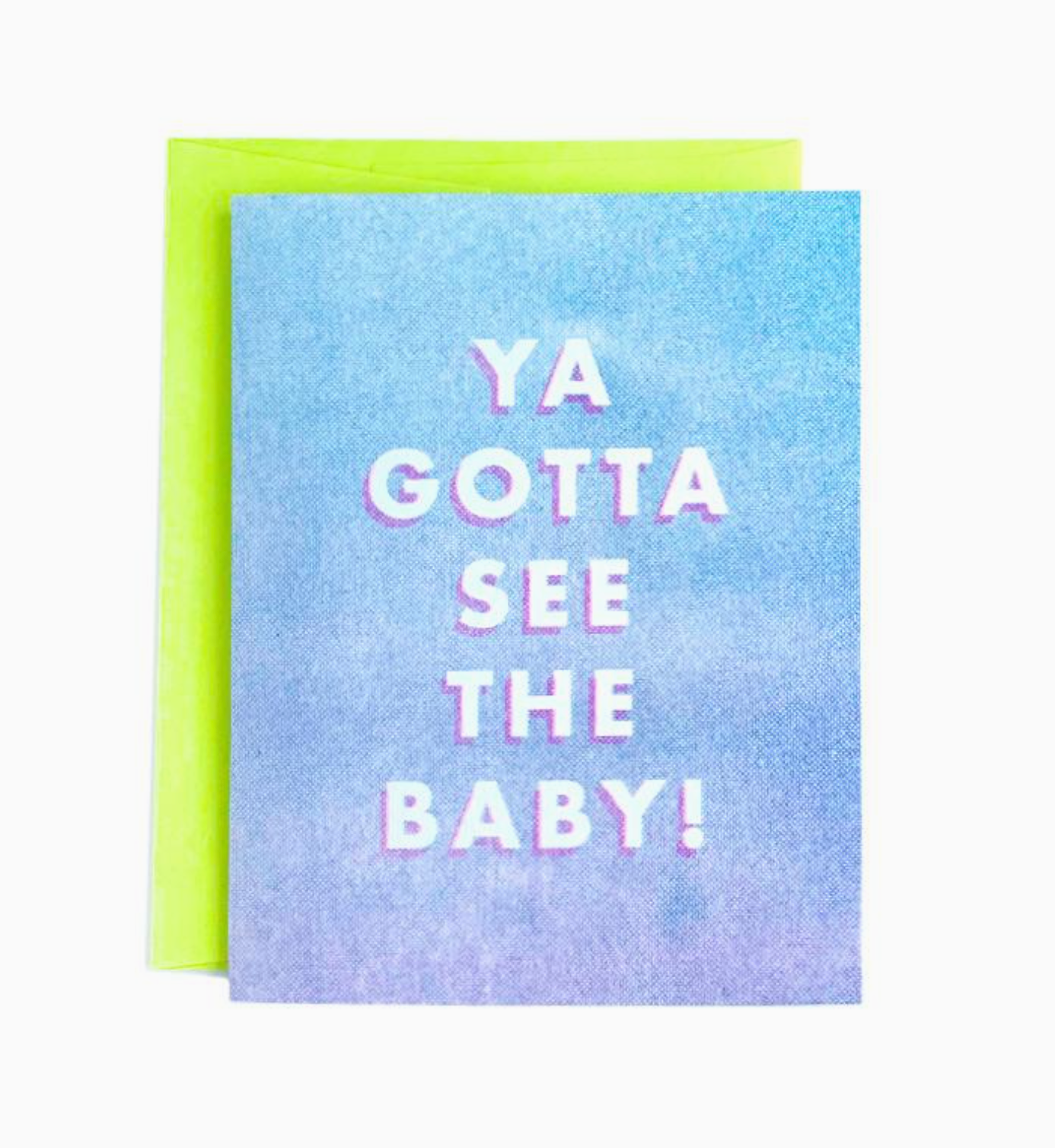 Ya Gotta See the Baby Card