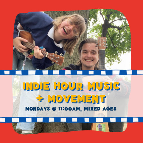 Indie Hour Music and Movement Monday, 11:00-11:45 (Mixed Ages)